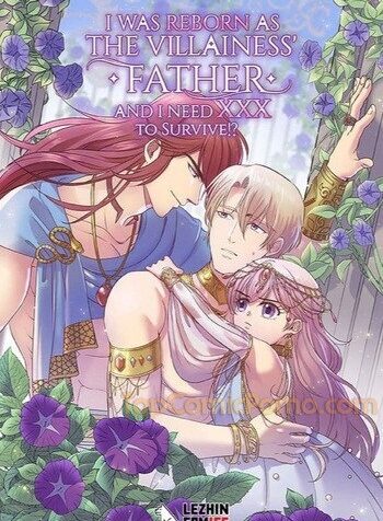I was Reborn as the Villainess’ Father and I Need XXX to Survive!?